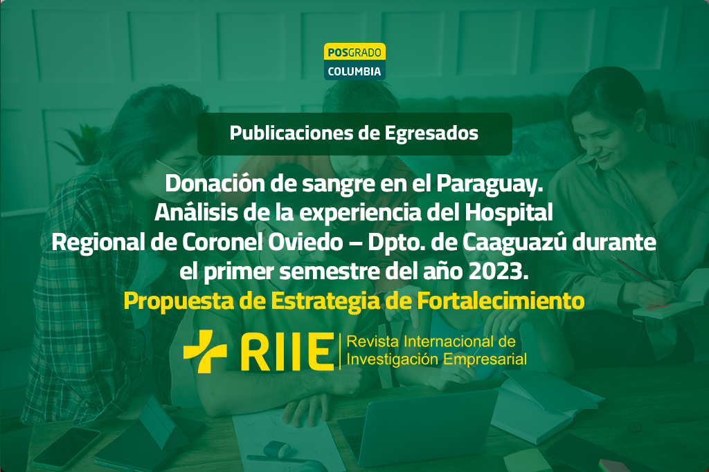 Donación de sangre en el Paraguay. Análisis de la experiencia del Hospital Regional de Coronel Oviedo – Dpto. de Caaguazú durante el primer semestre del año 2023. Propuesta de Estrategia de Fortalecimiento